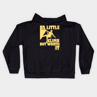 rock climbing accessories T shirt A little Climbing but worth Kids Hoodie